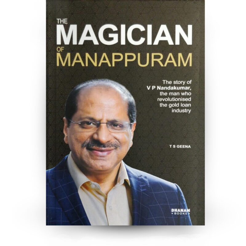The Magician of Manappuram V P Nandakumar biography Manappuram Finance founder
